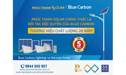 PHÚC THỊNH SOLAR CHÍNH THỨC LÀ ĐỐI TÁC PHÂN PHỐI ĐỘC QUYỀN ĐÈN NĂNG LƯỢNG MẶT TRỜI BLUE CARBON TẠI VIỆT NAM