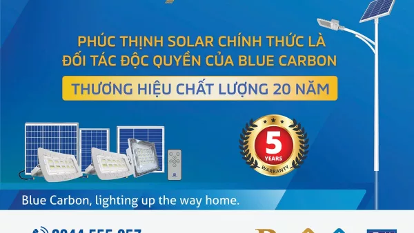 PHÚC THỊNH SOLAR CHÍNH THỨC LÀ ĐỐI TÁC PHÂN PHỐI ĐỘC QUYỀN ĐÈN NĂNG LƯỢNG MẶT TRỜI BLUE CARBON TẠI VIỆT NAM