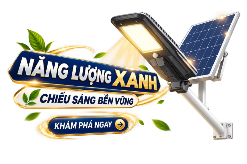 Năng lượng xanh - Chiếu sáng bền vững