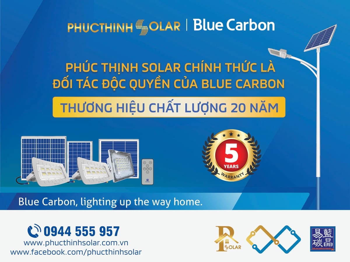 PHÚC THỊNH SOLAR CHÍNH THỨC LÀ ĐỐI TÁC PHÂN PHỐI ĐỘC QUYỀN ĐÈN NĂNG LƯỢNG MẶT TRỜI BLUE CARBON TẠI VIỆT NAM 1 Đối tác độc quyền đèn năng lượng mặt trời Blue Carbon