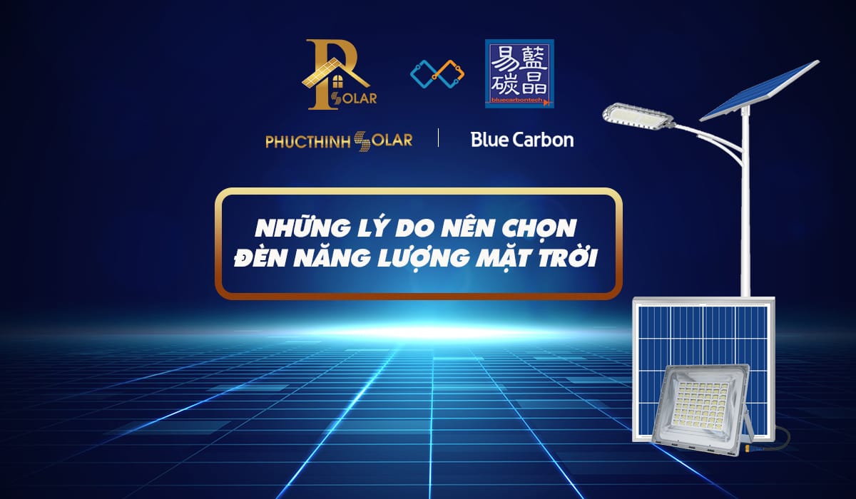 ĐÈN NĂNG LƯỢNG MẶT TRỜI - NHỮNG LÝ DO NÊN CHỌN!