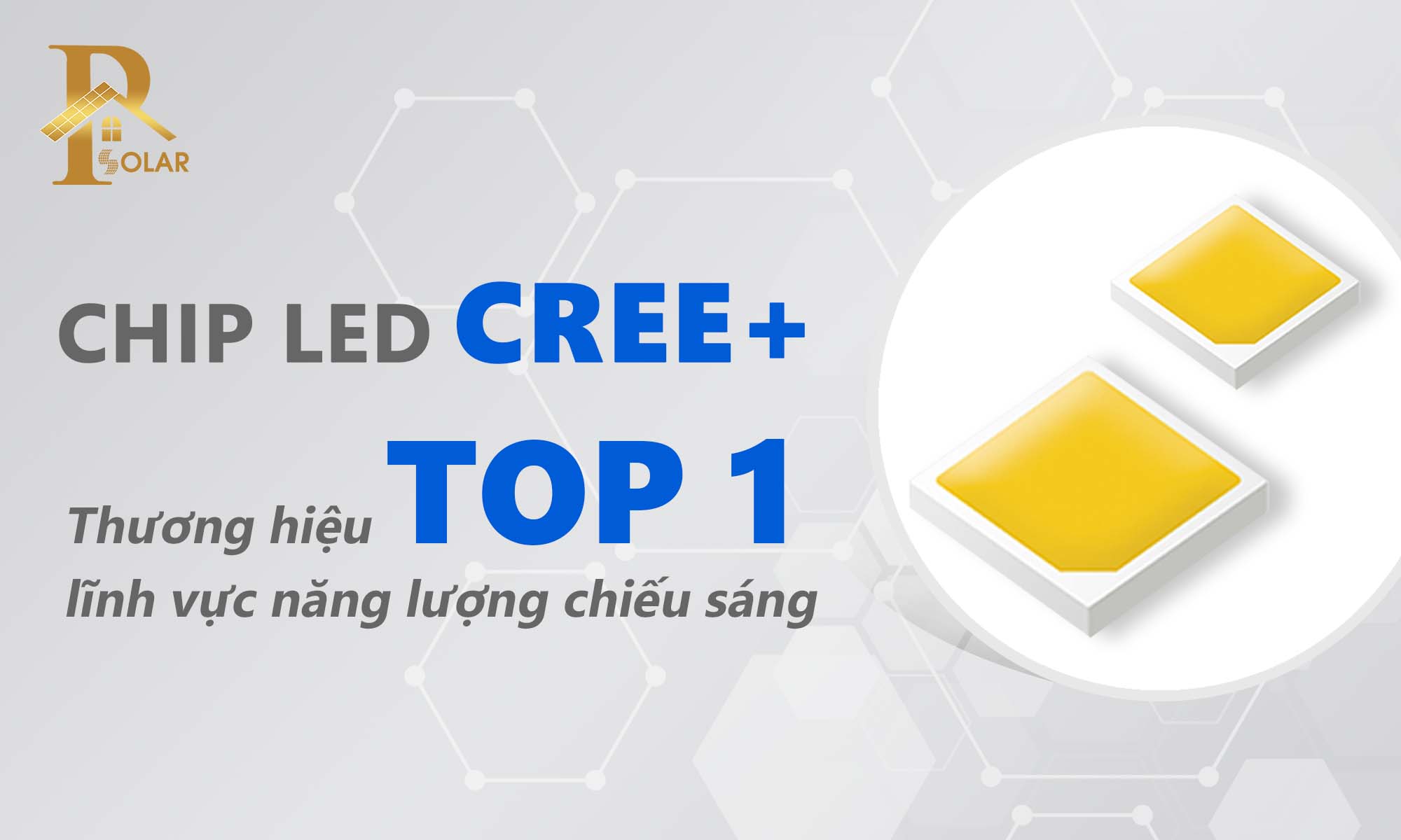 CHIP LED CREE THƯƠNG HIỆU TOP 1